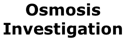 Osmosis Investigation